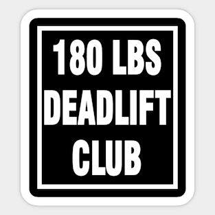 deadlift 180 lbs Sticker